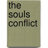 The Souls Conflict by Richard Sibbs