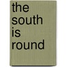 The South Is Round door David Magee