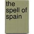 The Spell Of Spain