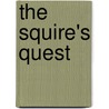 The Squire's Quest door Gerald Morris