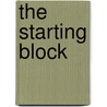 The Starting Block by Robert McCutcheon
