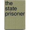 The State Prisoner door Mary Louisa Boyle
