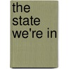 The State We'Re In by Unknown