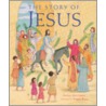 The Story Of Jesus by Andrea Skevington