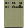 Moord op Monticello by R.M. Brown