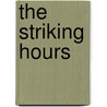 The Striking Hours door Eden Phillpotts