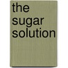 The Sugar Solution by Prevention Magazine