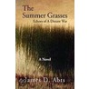 The Summer Grasses door James D. Abts