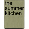 The Summer Kitchen door Karen Weinreb