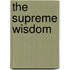 The Supreme Wisdom