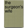 The Surgeon's Wife door Kieran Crowley