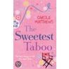 The Sweetest Taboo by Carole Matthews