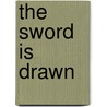 The Sword Is Drawn door Chris Claremount