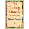 The Talking Leaves by William O. Stoddard