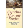 The Tangled Thread door Cynthia Harrod-Eagles