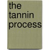 The Tannin Process door Craig Russell