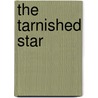 The Tarnished Star door Jack Martin