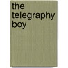 The Telegraphy Boy door Jr Horatio Alger