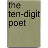 The Ten-Digit Poet door Robert Blackwell