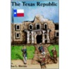 The Texas Republic by Mr Joe L. Blevins