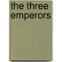 The Three Emperors