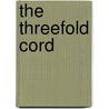 The Threefold Cord door James Buttfield