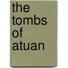 The Tombs Of Atuan by Ursula Leguin
