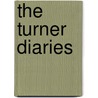 The Turner Diaries by Miriam T. Timpledon
