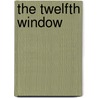 The Twelfth Window door J.M. Norwood