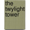 The Twylight Tower by Karen Harper