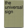 The Universal Sign by Siamak Akhavan
