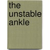 The Unstable Ankle by Meir Nyska