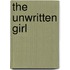 The Unwritten Girl