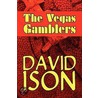 The Vegas Gamblers door David Ison