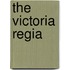 The Victoria Regia