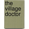 The Village Doctor door Fred Archer