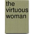 The Virtuous Woman