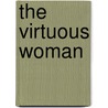 The Virtuous Woman by Gwen Brown