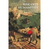 Riskante humaniteit by G. Manenschijn