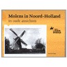 Molens in Noord-Holland in oude ansichten door H.A. Visser