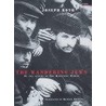 The Wandering Jews door Joseph Roth