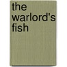 The Warlord's Fish by Virginia Walton Pileguard