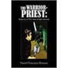 The Warrior-Priest door Daniel Francisco Burnam