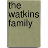 The Watkins Family by William B. Watkins