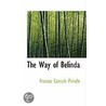 The Way Of Belinda door Frances Carruth Prindle