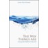 The Way Things Are
