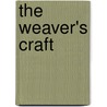 The Weaver's Craft door Adrienne D. Hood