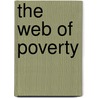 The Web Of Poverty door Terry S. Trepper