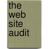 The Web Site Audit by Tracy Benson Kirker