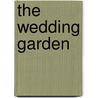 The Wedding Garden door Linda Goodnight